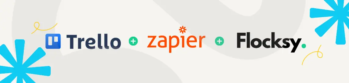 Trello + Zapier + Flocksy